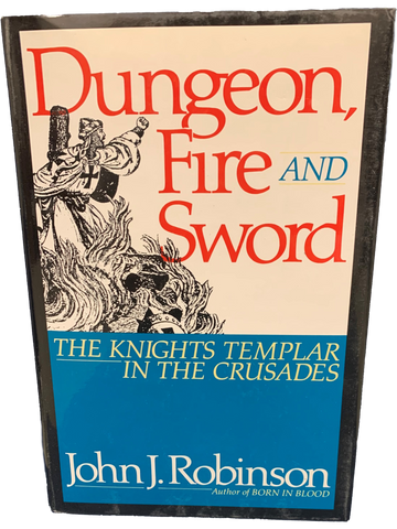 Dungeon, Fire and Sword -- The Knights Templar in the Crusades