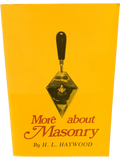 More about Masonry by H. L. Haywood